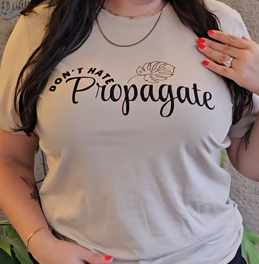 Don't Hate, Propagate