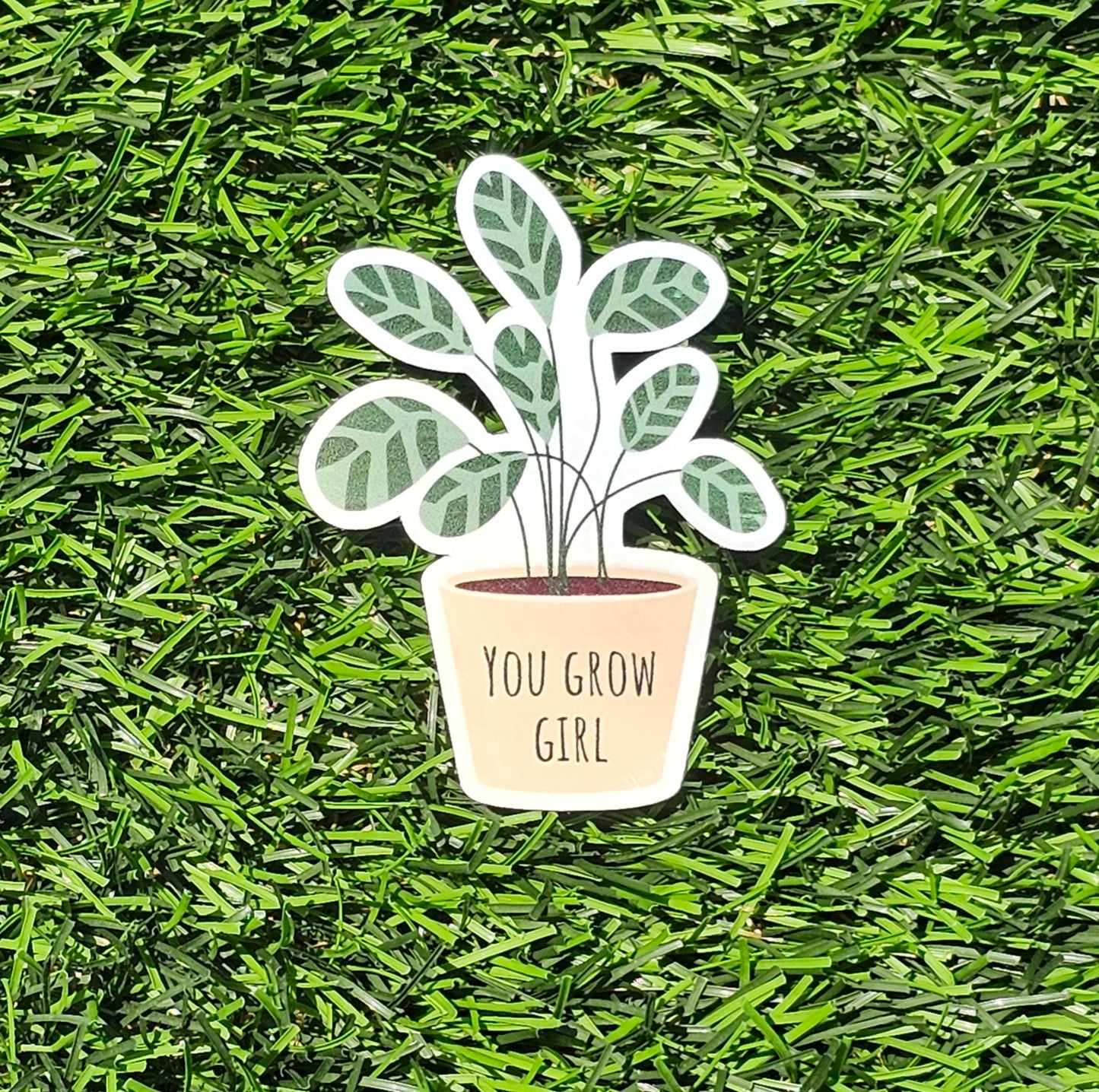 You Grow Girl Sticker