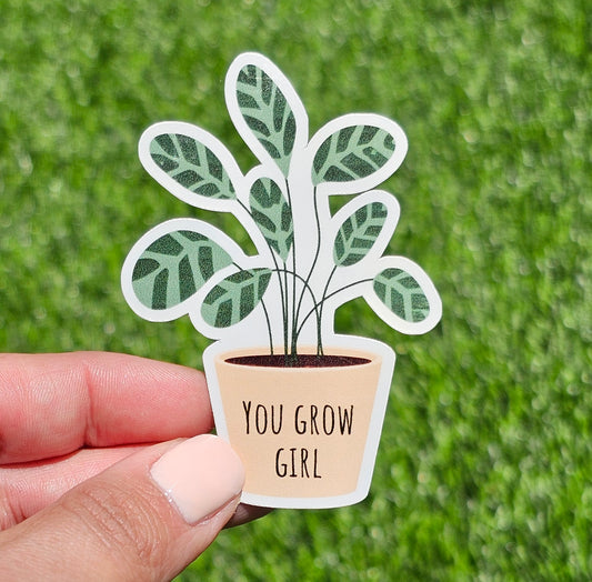 You Grow Girl Sticker