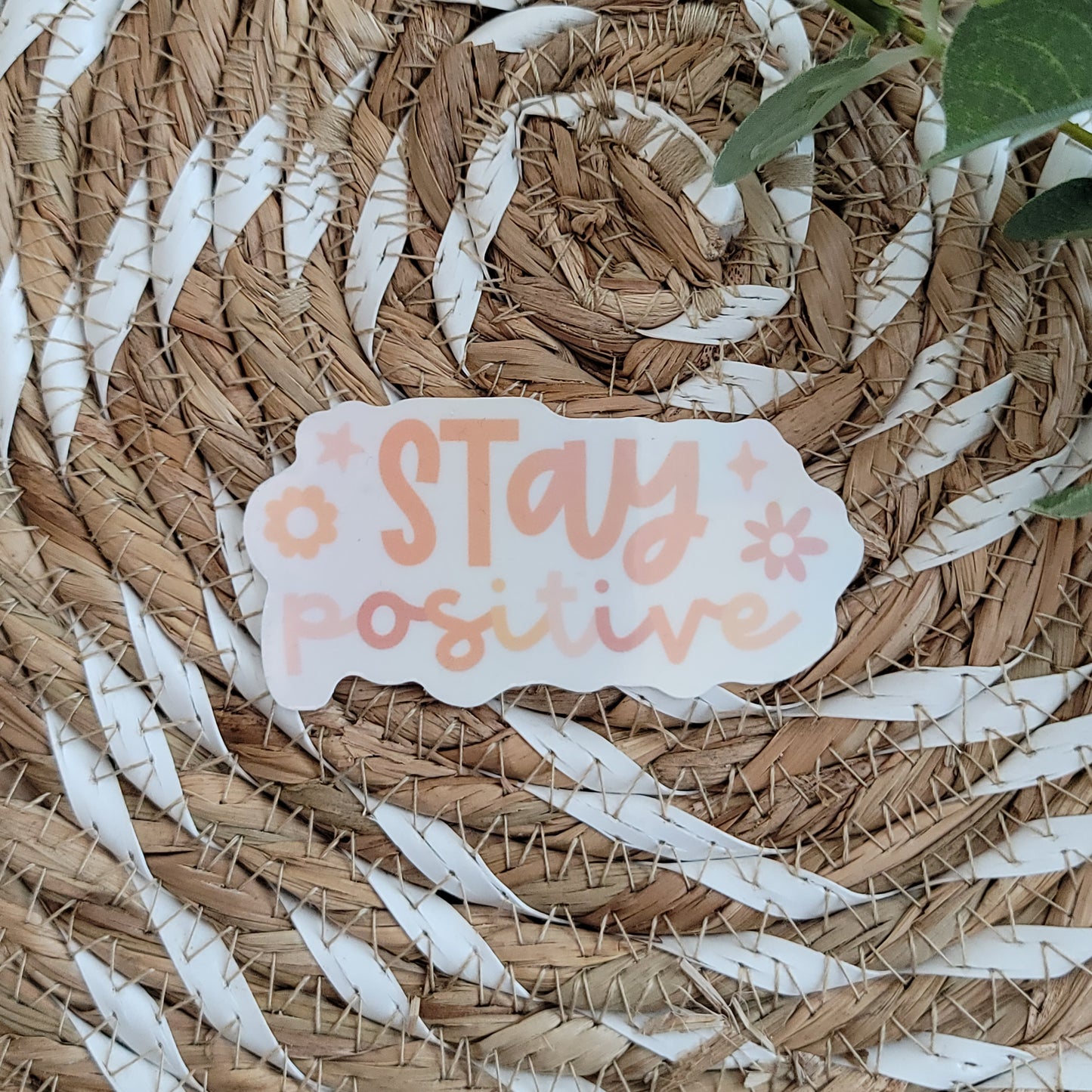 Stay Positive sticker