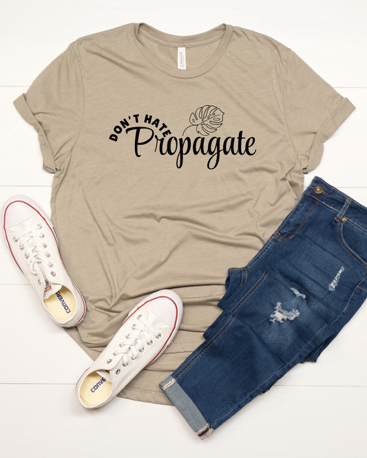 Don't Hate, Propagate